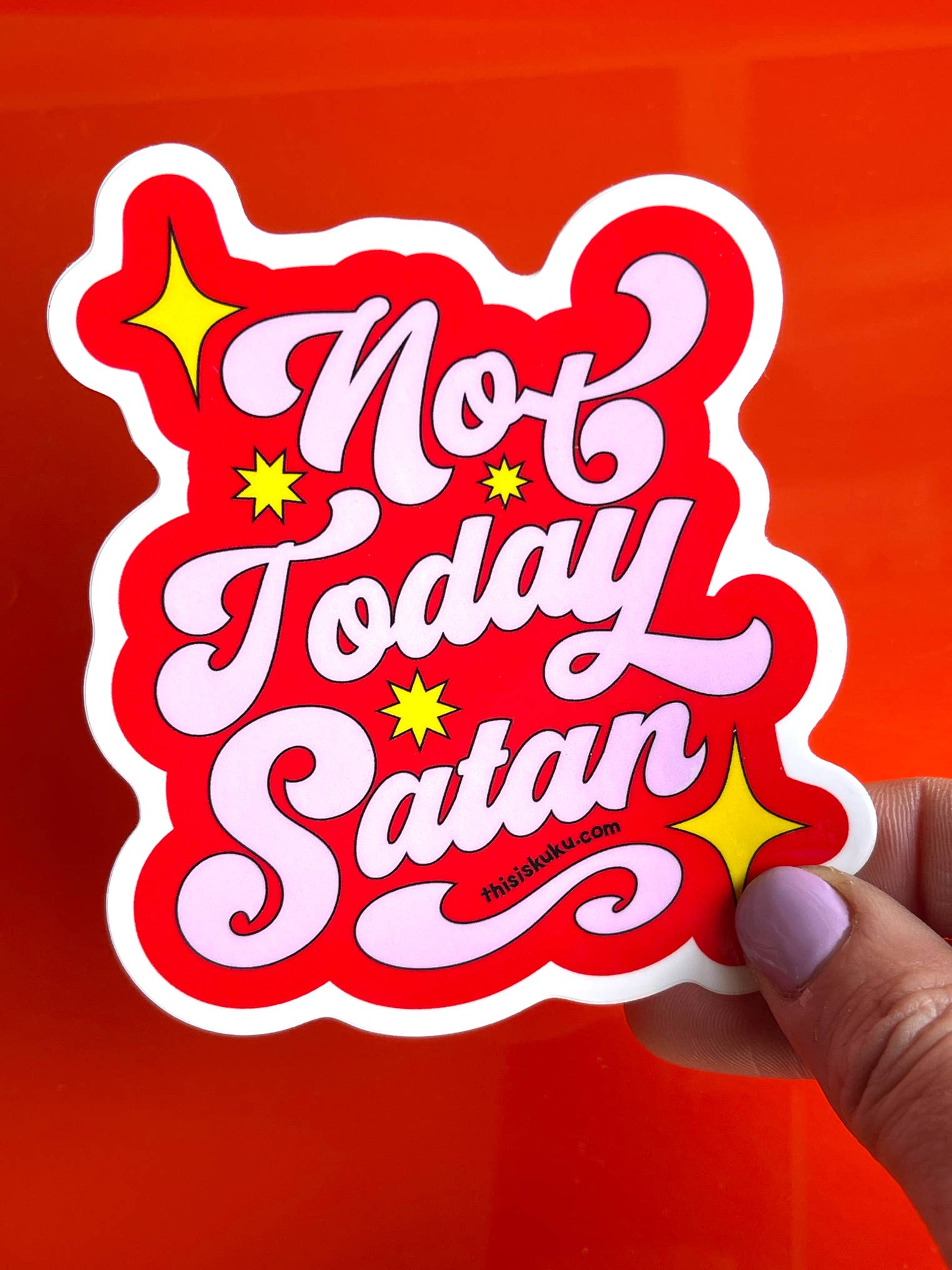 Not Today Satan Sticker