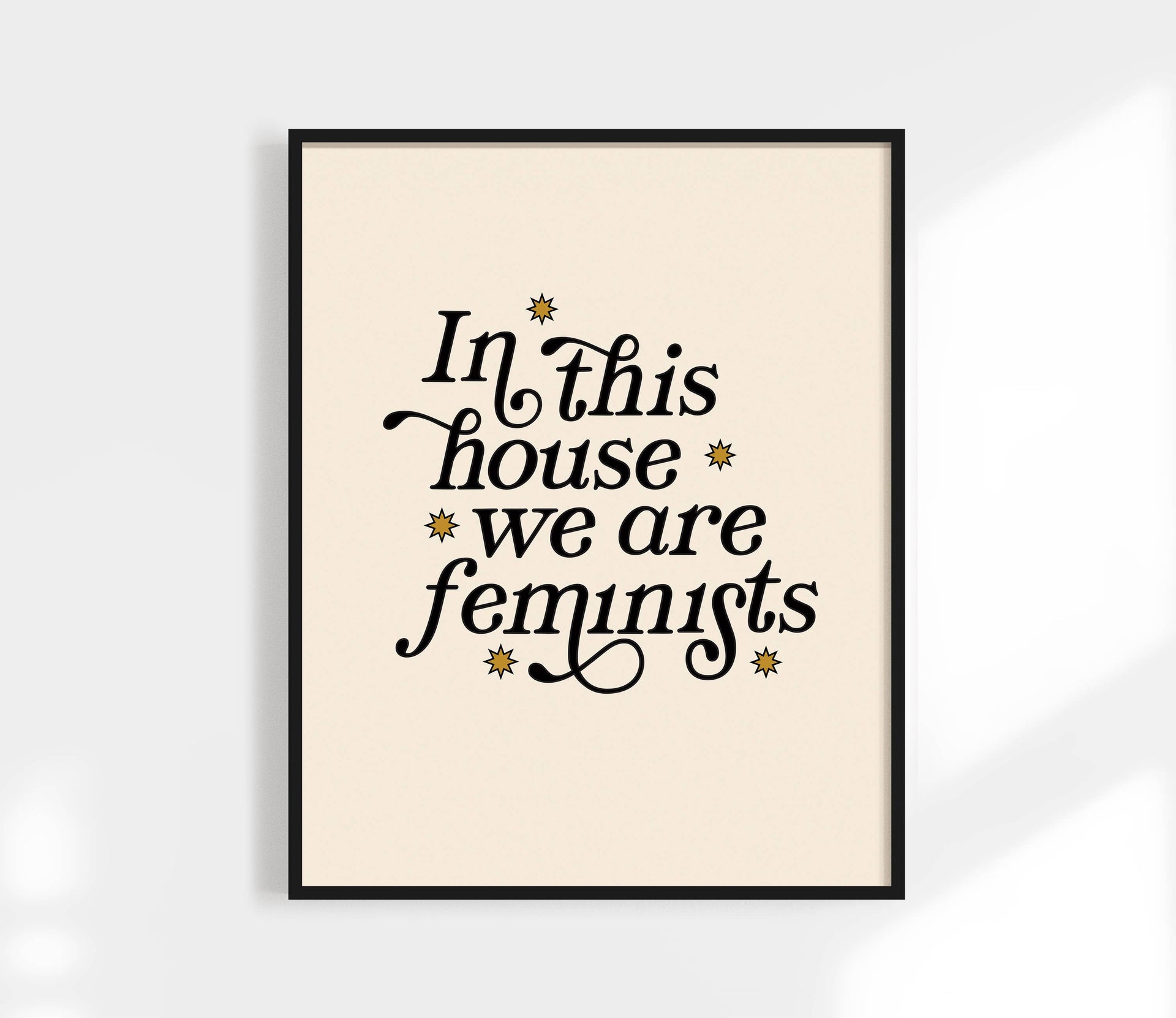 In This House We Are Feminists Print