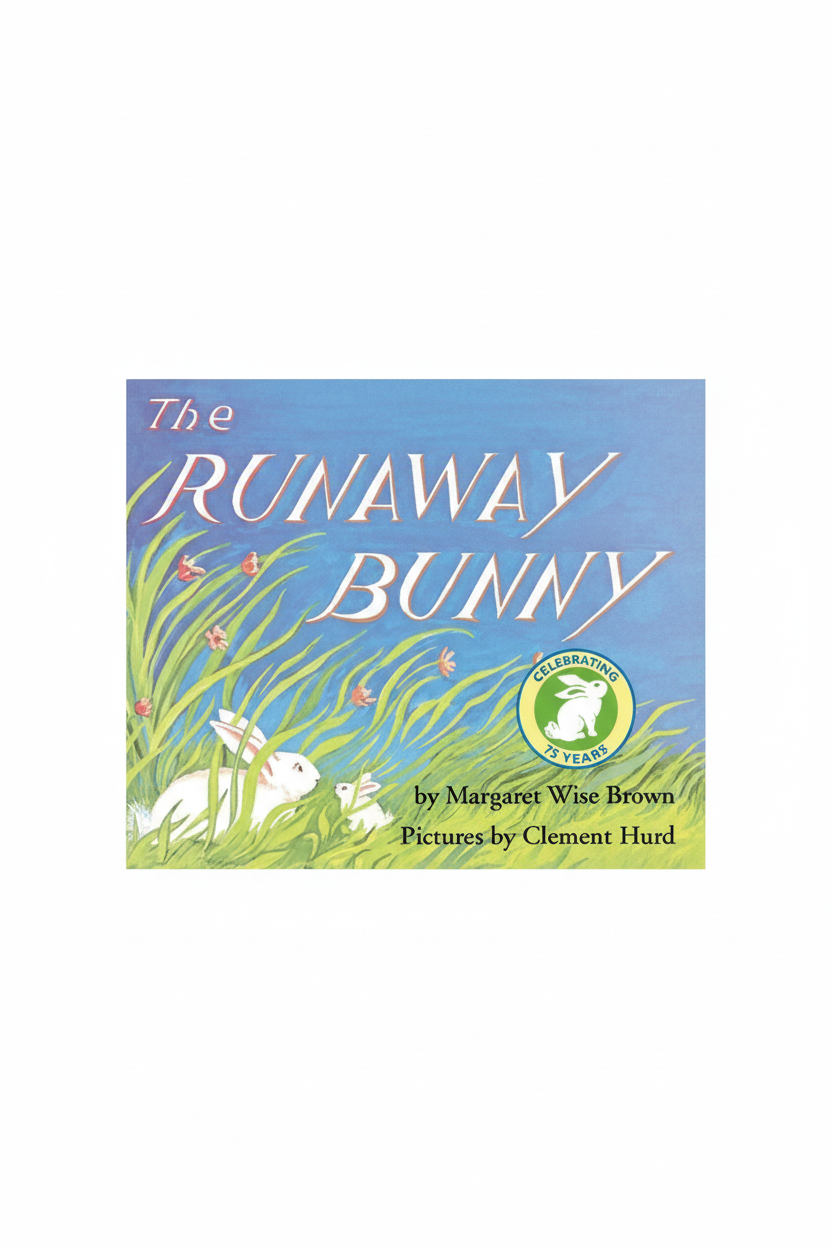 The Runaway Bunny By Margaret Wise Brown Illustrated by Clement Hurd