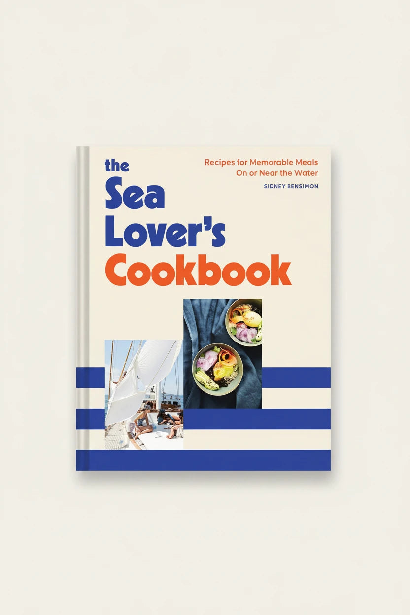 The Sea Lover's Cookbook by Sidney Bensimon