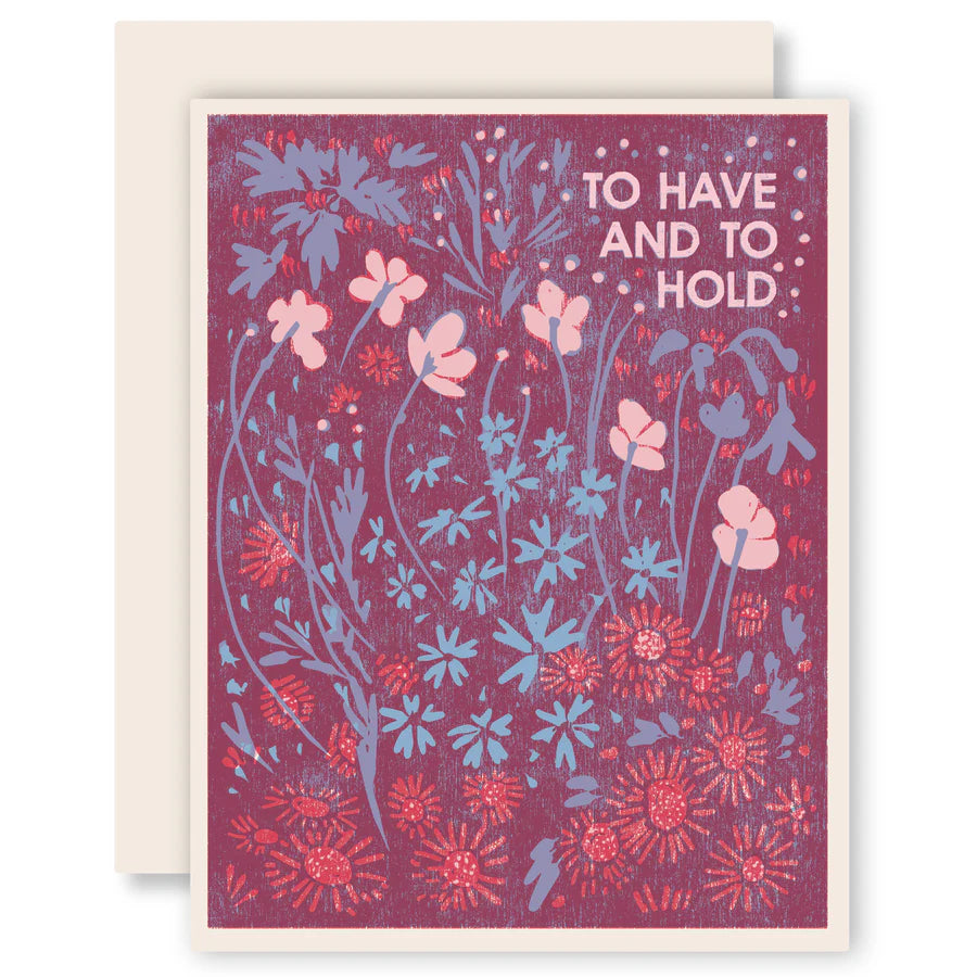 To Have and To Hold Letterpress Printed Card