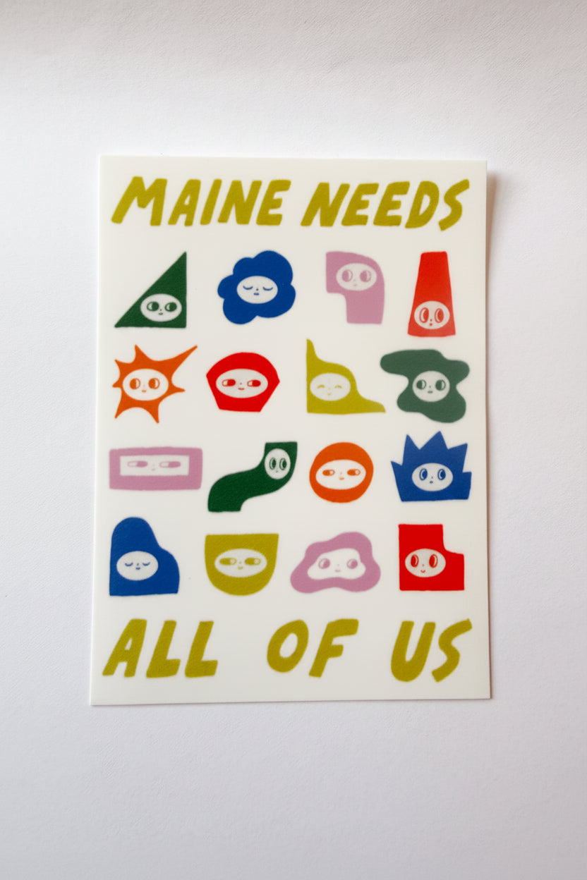 sticker with colorful icons and text 'MAINE NEEDS ALL OF US' on a white background